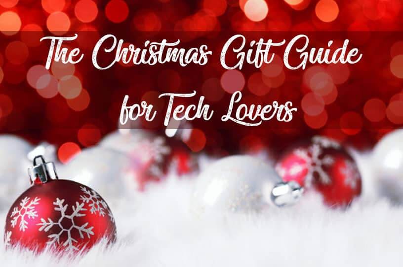 christmas gift guide banner The Christmas Gift Guide for Those Who Love Tech